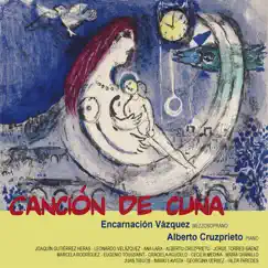 Canción de Cuna by Encarnacion Vazquez & Alberto Cruzprieto album reviews, ratings, credits