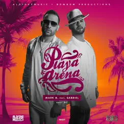 Playa y Arena (feat. Gabriel) - Single by Mark B. album reviews, ratings, credits
