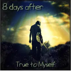 True to Myself - Single by 8 Days After album reviews, ratings, credits