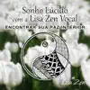 Sonho Lúcido com a Lisa Zen Vocal: Encontrar Sua Paz Interior, Terapia de Cura Insônia com Sons da Natureza album lyrics, reviews, download