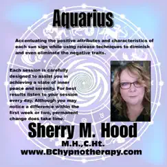 Astrology the Positive Attributes and Characteristics of Aquarius with Hypnosis A011 by Sherry M Hood album reviews, ratings, credits
