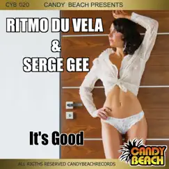 It's Good - Single by Ritmo Du Vela & Serge Gee album reviews, ratings, credits