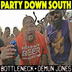 Party Down South (feat. Demun Jones) - Single by Bottleneck album reviews, ratings, credits