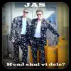 Hvad skal vi dele - Single album lyrics, reviews, download