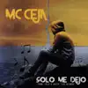 Solo Me Dejó - Single album lyrics, reviews, download