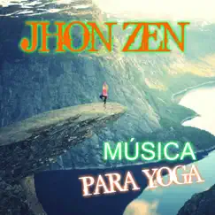 Música para Yoga - EP by Jhon Zen album reviews, ratings, credits