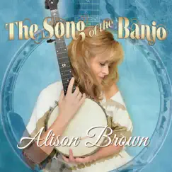 The Song of the Banjo by Alison Brown album reviews, ratings, credits