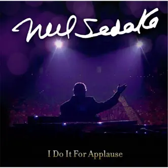 I Do It for Applause by Neil Sedaka album download