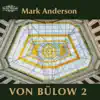 Von Bülow: Piano Music, Vol. 2 album lyrics, reviews, download