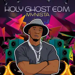 Holy Ghost EDM - EP by Mynista album reviews, ratings, credits