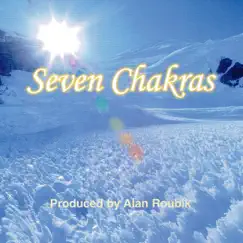 Seven Chakras by Alan Roubik album reviews, ratings, credits