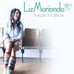 Throw Ya Back - Single by Liz Moriondo album reviews, ratings, credits