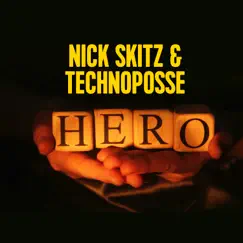 Hero by Nick Skitz & Technoposse album reviews, ratings, credits