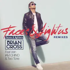 Faces & Lighters (feat. Vein, IAM CHINO & Two Tone) [Remixes] - EP by Brian Cross album reviews, ratings, credits