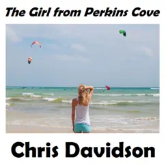 The Girl from Perkins Cove by Chris Davidson album reviews, ratings, credits