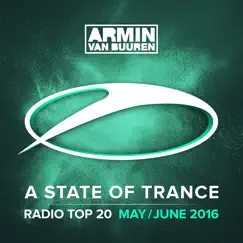 A State of Trance Radio Top 20 - May / June 2016 (Including Classic Bonus Track) by Armin van Buuren album reviews, ratings, credits