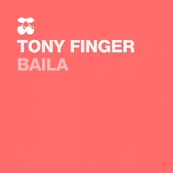 Baila - Single by Tony Finger album reviews, ratings, credits