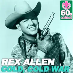 Cold, Cold War (Remastered) - Single by Rex Allen album reviews, ratings, credits