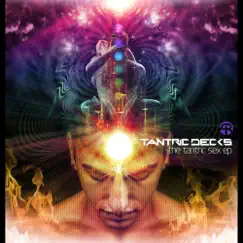 The Tantric Sex - EP by Tantric Decks, Paradigm Theorem & Xtatikz album reviews, ratings, credits