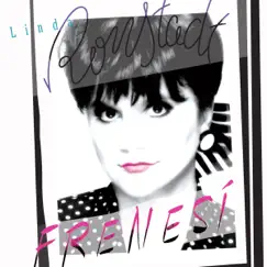 Frenesí (Remastered) by Linda Ronstadt album reviews, ratings, credits