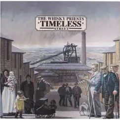 Timeless Street (Bonus Track Edition) by The Whisky Priests album reviews, ratings, credits