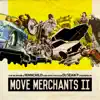 Move Merchants II album lyrics, reviews, download