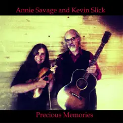 Precious Memories by Annie Savage & Kevin Slick album reviews, ratings, credits