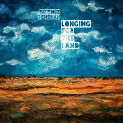 Longing for the Land by Science Teheran album reviews, ratings, credits