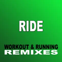 Ride (Workout & Running Remix) Song Lyrics