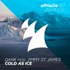 Cold as Ice (feat. JIMMY ST. JAMES) - Single album lyrics, reviews, download