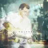 El Volverá album lyrics, reviews, download