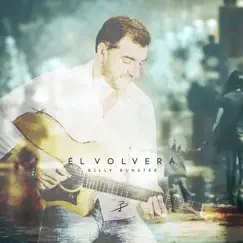 El Volverá by Billy Bunster album reviews, ratings, credits