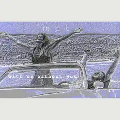 With Or Without You - Single by McT album reviews, ratings, credits