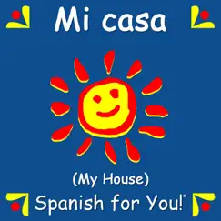 Spanish for You! Mi Casa (My House) - Single by Mariana Iranzi album reviews, ratings, credits