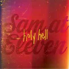 Holy Hell by Sam at Eleven album reviews, ratings, credits