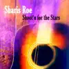 Shoot'n for the Stars - Single album lyrics, reviews, download