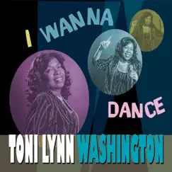 I Wanna Dance by Toni Lynn Washington album reviews, ratings, credits