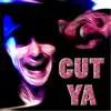 Cut Ya - Single album lyrics, reviews, download
