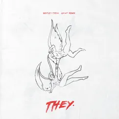 Motley Crew (AWAY Remix) - Single by THEY. album reviews, ratings, credits