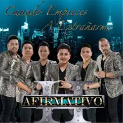 Cuando Empieces a Extrañarme - Single by Afirmativo H album reviews, ratings, credits