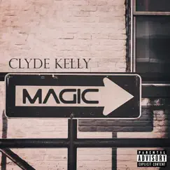 Magic - Single by Clyde Kelly album reviews, ratings, credits