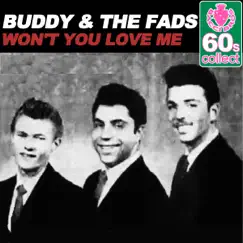Won't You Love Me (Remastered) - Single by Buddy & The Fads album reviews, ratings, credits