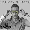 Le Dicen el Paper - Single album lyrics, reviews, download