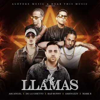 Me Llamas - Single by Arcángel, Mark B., De La Ghetto, Bad Bunny & Amenazzy album download