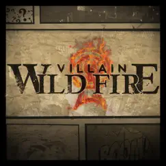 Villain - Single by Wild Fire album reviews, ratings, credits