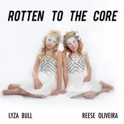 Rotten to the Core Song Lyrics