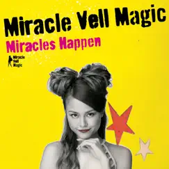 Miracles Happen - EP by Miracle Vell Magic album reviews, ratings, credits