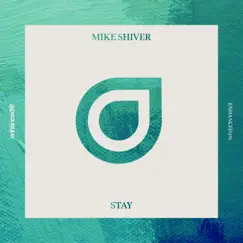 Stay - Single by Mike Shiver album reviews, ratings, credits
