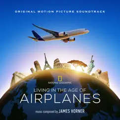 Living in the Age of Airplanes (Original Motion Picture Soundtrack) by James Horner album reviews, ratings, credits