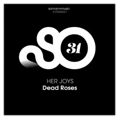 Dead Roses - EP by Her Joys album reviews, ratings, credits